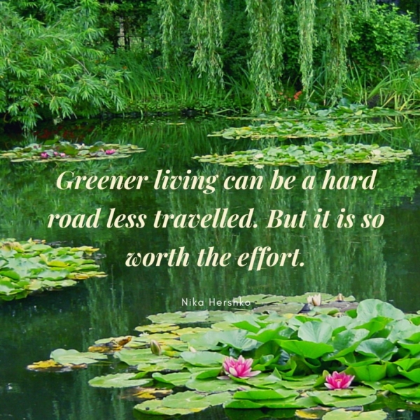 Greener living can be a hard road less travelled - Serene & Green ...